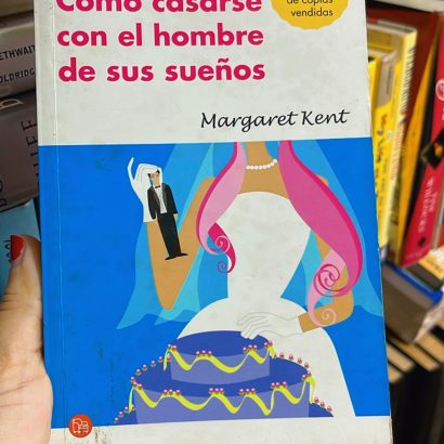 Cómo casarse con el hombre de tus sueños