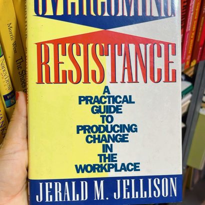 Overcoming Resistence: A Practical Guide to Change