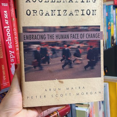 The Accelerating Organization: Embracing the Human Face of Change