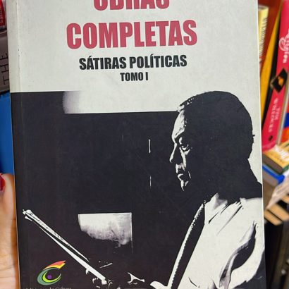 Obras Completas: Sátiras Políticas Tomo I