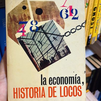 La economía, historia de locos